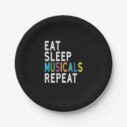 Eat Sleep Musicals Repeat Paper Plates