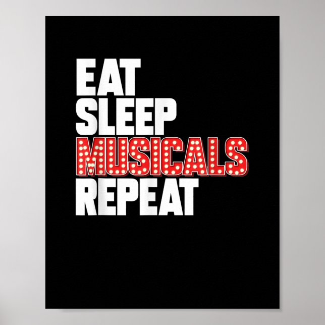 Eat Sleep Musicals Repeat Poster (Front)