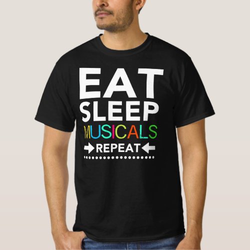 Eat Sleep Musicals Repeat T_Shirt
