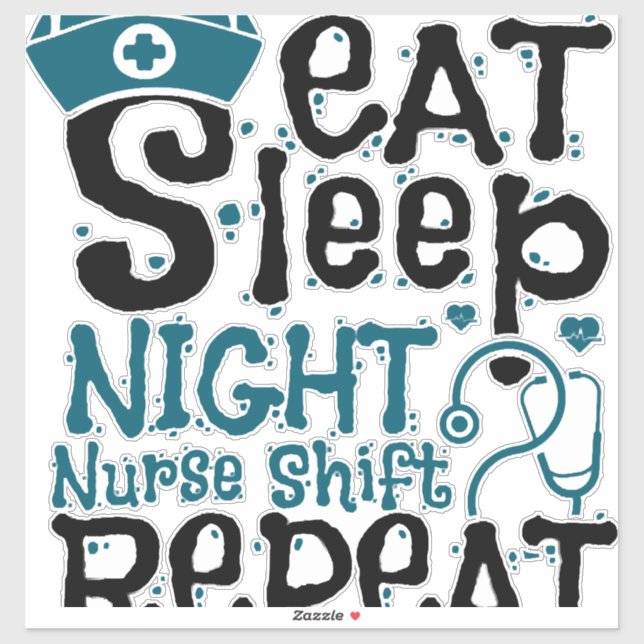 Eat Sleep Night Nurse Shift Repeat Sticker (Sheet)