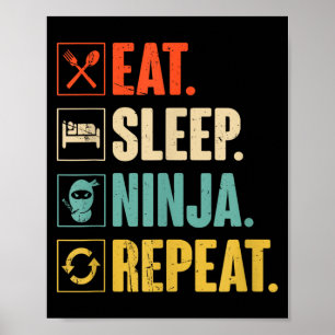 Eat Sleep Ninja Repeat Funny Martial Ninja Poster