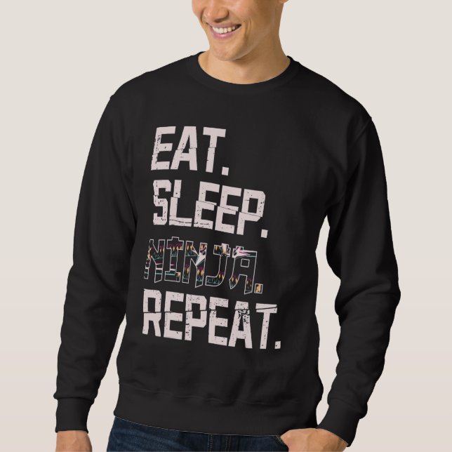 Eat Sleep Ninja Repeat Japan Shinobi For Ninja Fan Sweatshirt (Front)