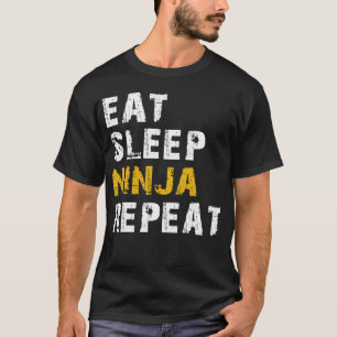 eat sleep ninja repeat T-Shirt