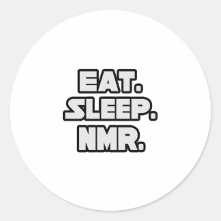 Eat Sleep NMR Classic Round Sticker