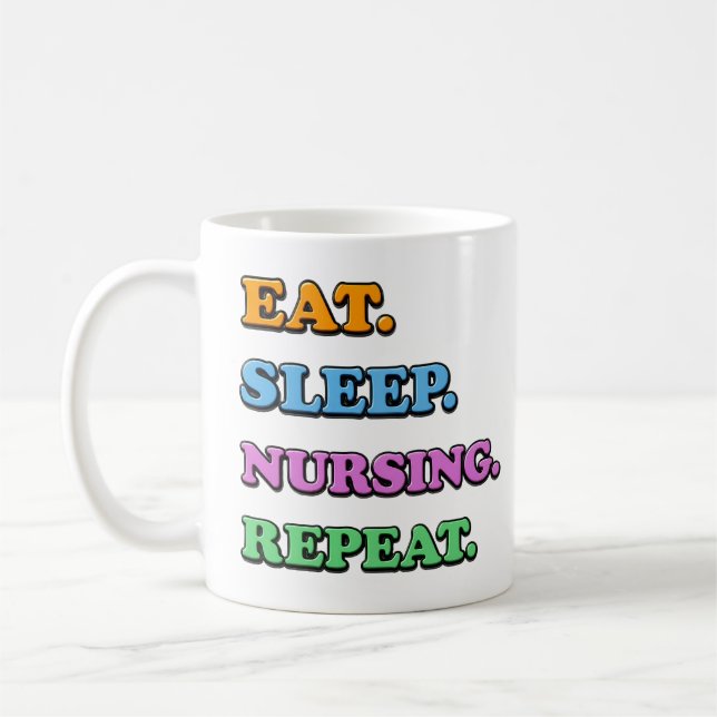 eat sleep nursing reprat coffee mug (Left)