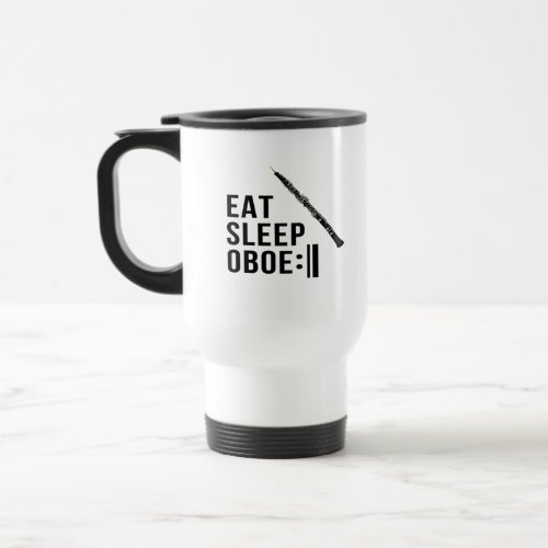 Eat Sleep Oboe Repeat Oboist Funny  Travel Mug