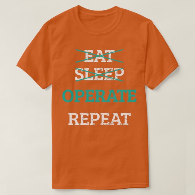 Eat Sleep Operate Repeat Doctor Surgeon Physician  T-Shirt (Design Front)