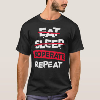 Eat Sleep Operate Repeat Surgeon Gift T-Shirt