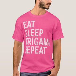 Eat Sleep Origami Repeat Funny Origami Shirt Women