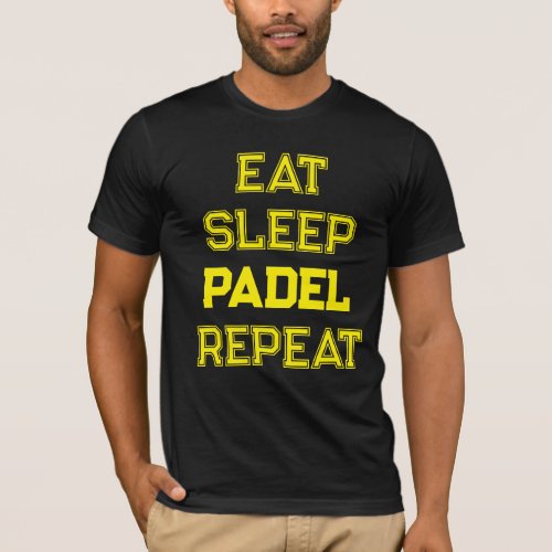 eat sleep padel repeat padel team player T_Shirt