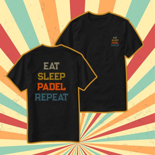 eat sleep padel repeat padel team retro vintage T_Shirt