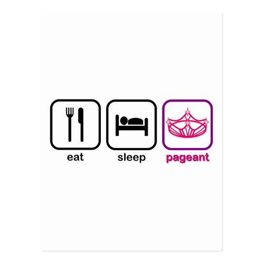 Eat Sleep Pageant Postcard