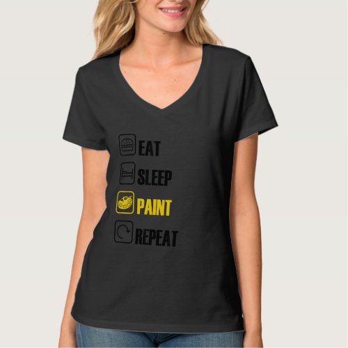Eat Sleep Paint Repeat Brush Artist Master Painter T_Shirt