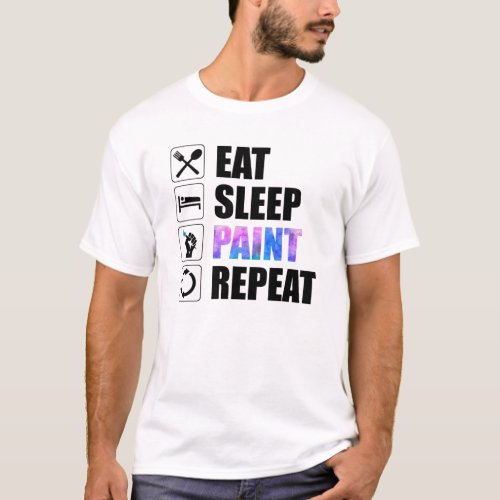Eat Sleep Paint Repeat T_Shirt
