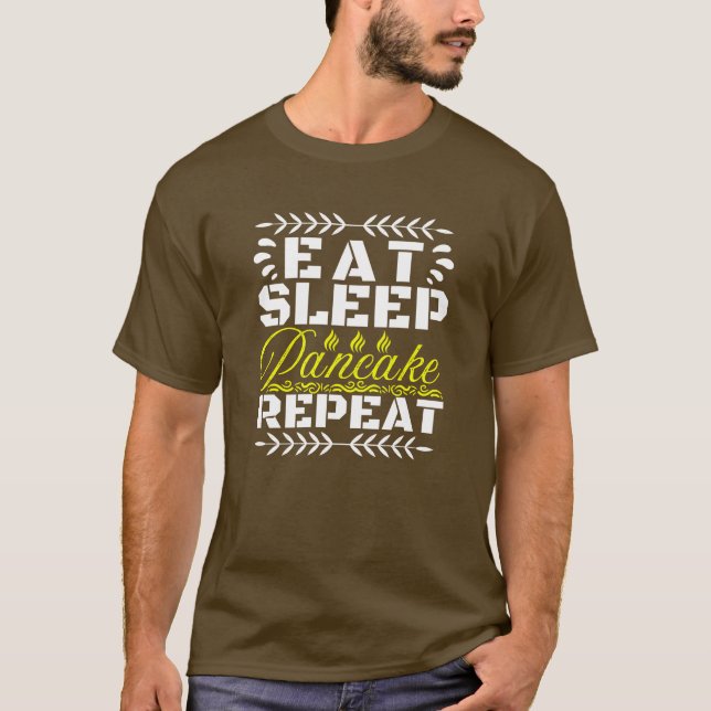 eat sleep pancake repeat T-Shirt (Front)