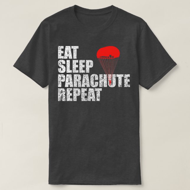 Eat Sleep Parachute Repeat 1 T-Shirt (Design Front)