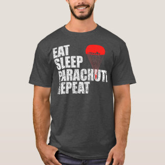 Eat Sleep Parachute Repeat 1 T-Shirt