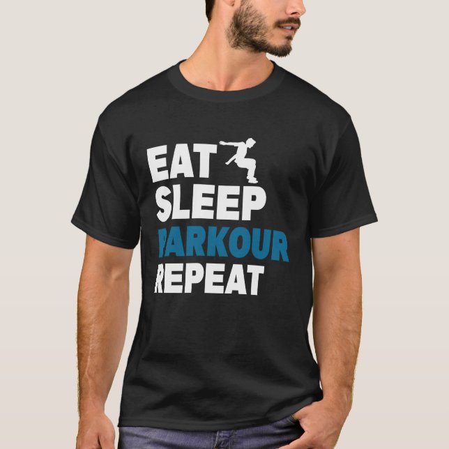 Eat Sleep Parkour Repeat Free Running Jump Trainin T-Shirt (Front)