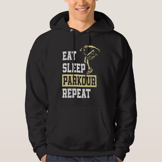 Eat Sleep Parkour Repeat  Free Running Parkour Hoodie (Front)