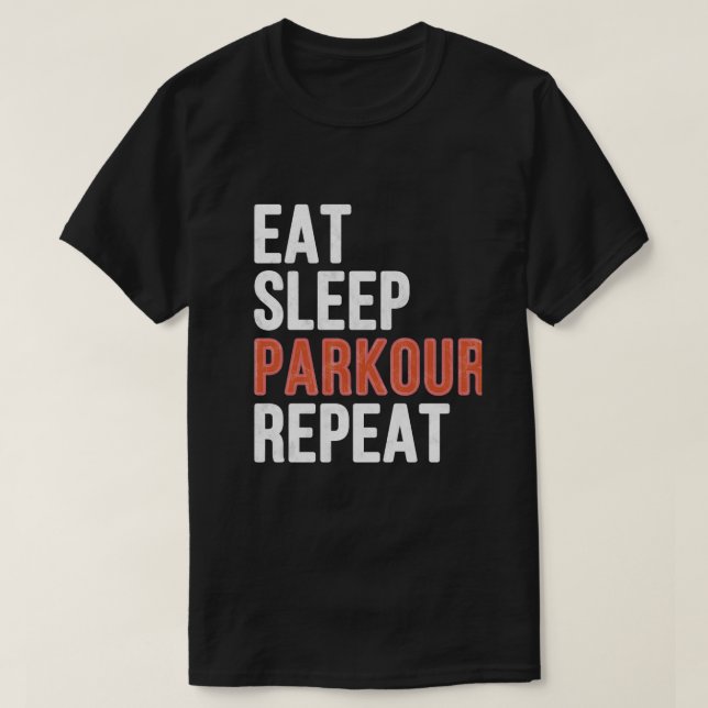 Eat sleep parkour repeat funny gift T-Shirt (Design Front)