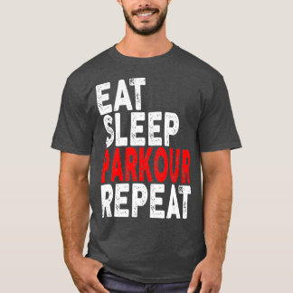 Eat Sleep Parkour Repeat Parkour Tee