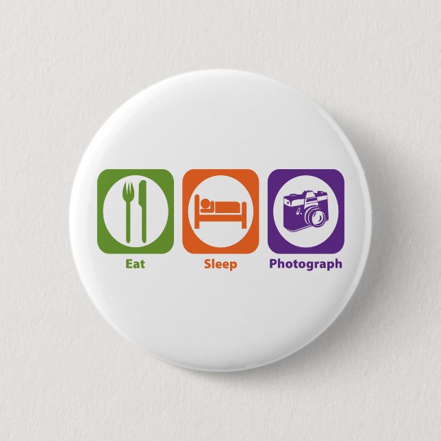 Eat Sleep Photograph Button (Front)