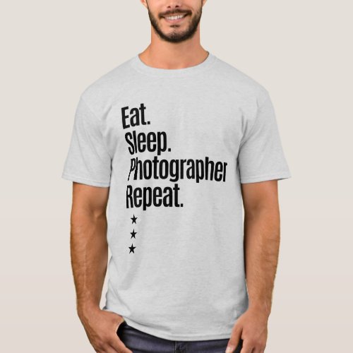 Eat Sleep Photographer Repeat T_Shirt