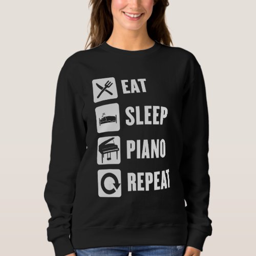 Eat Sleep Piano Repeat Success Play Music Keyboard Sweatshirt