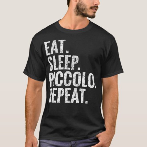 Eat Sleep Piccolo Repeat T_Shirt