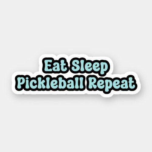 Eat Sleep Pickleball Repeat Blue Retro Text Sticker