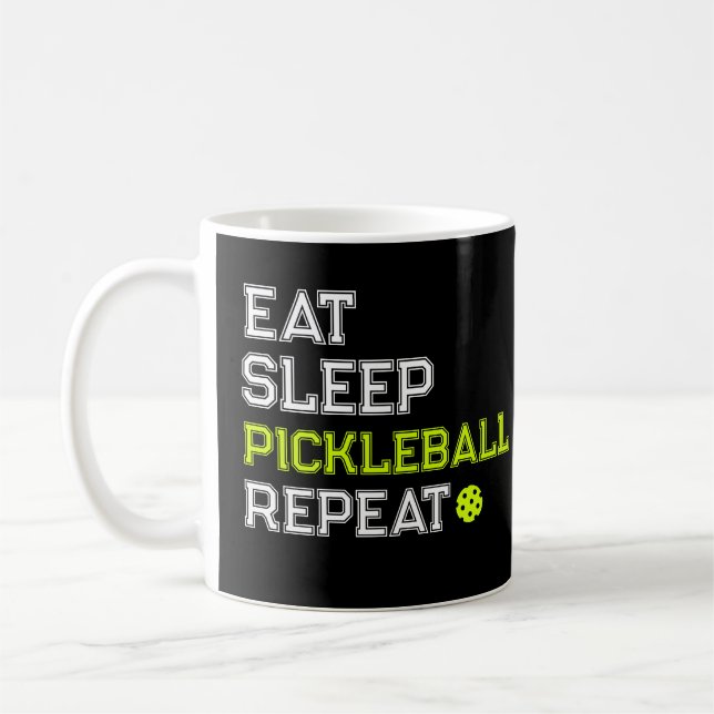 Eat Sleep Pickleball Repeat Funny  Coffee Mug (Left)