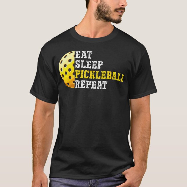 Eat Sleep Pickleball Repeat Funny Pickleball For M T-Shirt (Front)