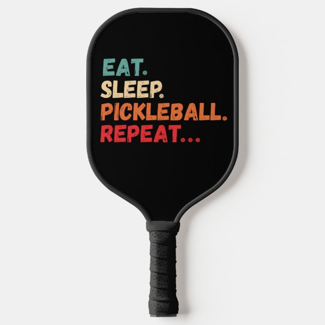 Eat Sleep Pickleball Repeat Paddle (Front)