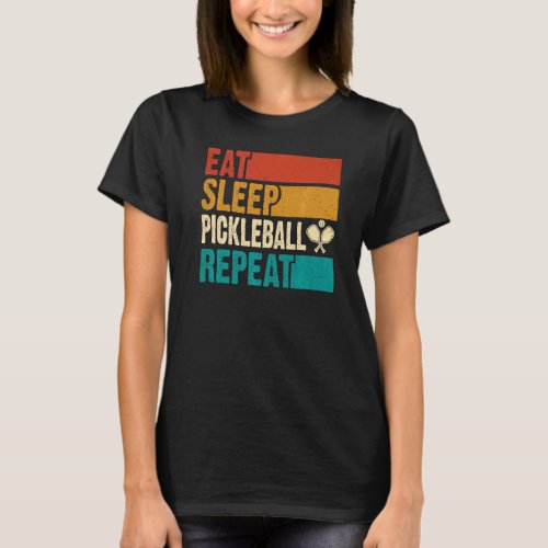 Eat Sleep Pickleball Repeat Playing  Pickleball Pl T_Shirt
