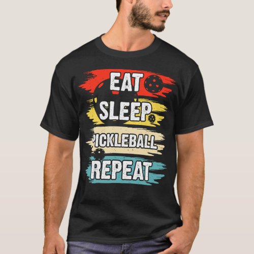 Eat Sleep Pickleball Repeat T_Shirt