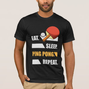 Eat Sleep Ping Pong Repeat Table tennis T-Shirt