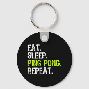 Eat Sleep Ping Pong Table Tennis Player PingPong F Keychain