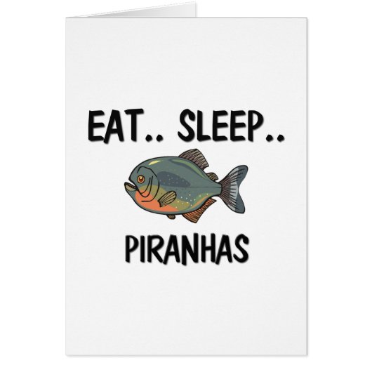 Eat Sleep PIRANHAS Cards (Front)