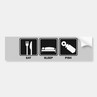 Eat Sleep Pish Bumper Sticker
