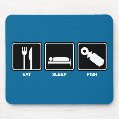 Eat Sleep Pish Mouse Pad