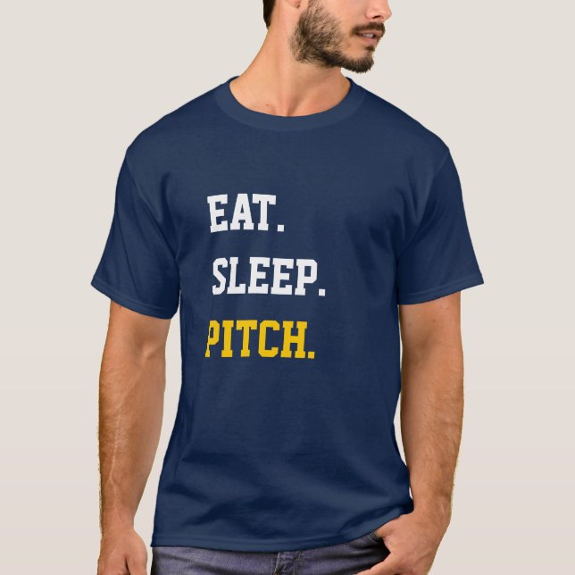 Eat Sleep Pitch T-Shirt (Front)