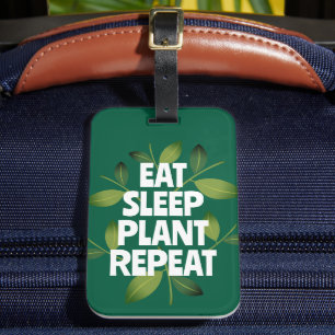 Eat Sleep Plant Repeat funny gardening pun travel Luggage Tag