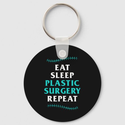 Eat Sleep Plastic Surgery Cosmetic Surgeon Gift Keychain