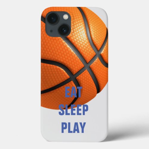 Eat Sleep Play Basketball iPhone 13 Case
