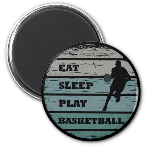 eat sleep play basketball magnet