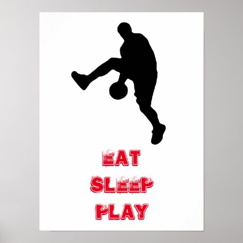 Eat Sleep Play Basketball Player Silhouette Poster