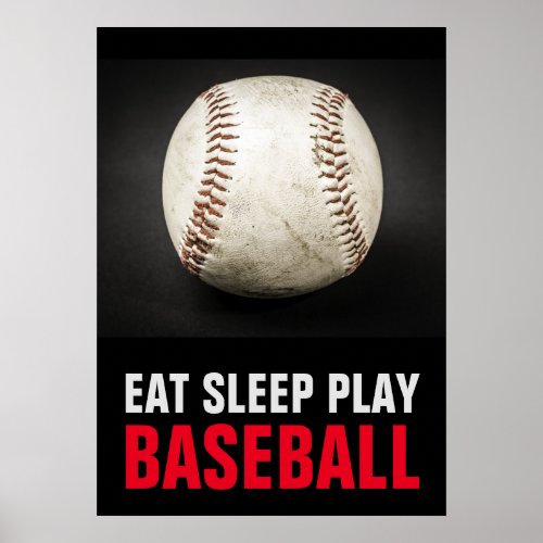 Eat Sleep Play Black  White Baseball Motivational Poster