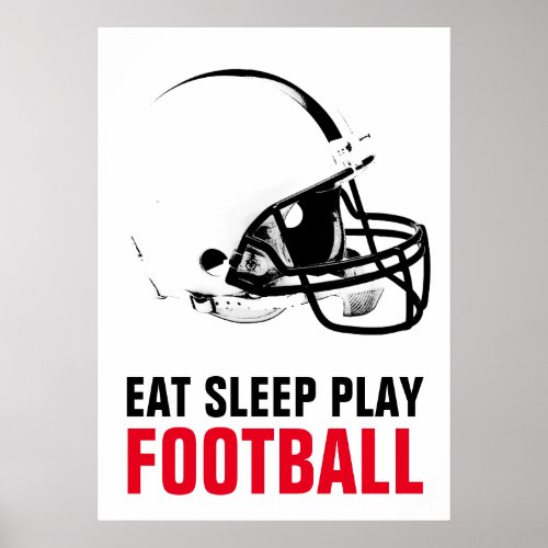 Eat Sleep Play Black  White Football Pop Art Poster