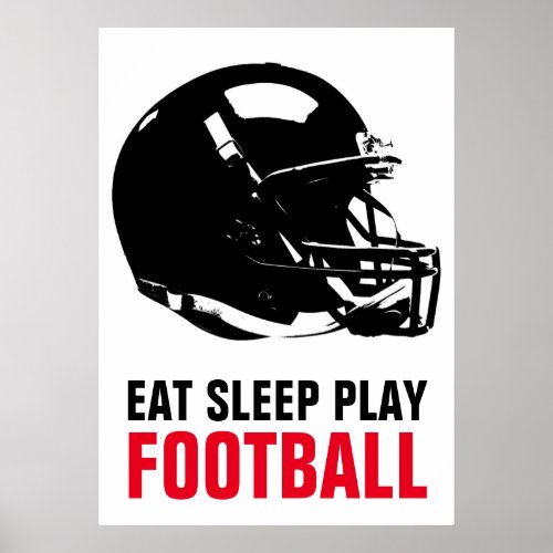 Eat Sleep Play Black  White Football Pop Art Poster