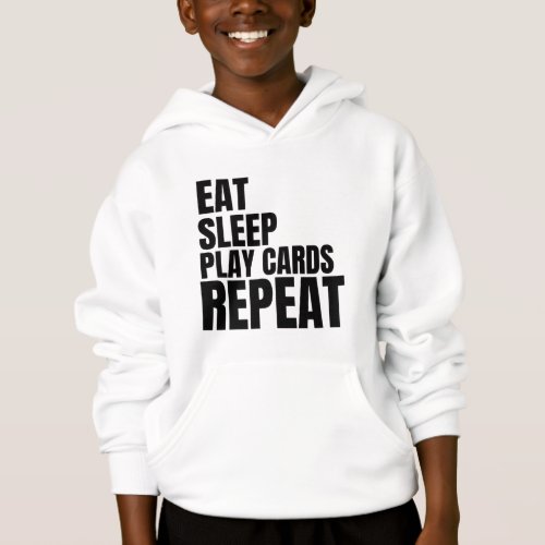 eat sleep play cards repeat hoodie